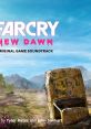 Far Cry: New Dawn Original Game - Video Game Music