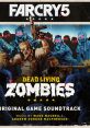 Far Cry 5: Dead Living Zombies Original Game Soundtrack Far Cry 5: Dead Living Zombies (Original Game Soundtrack) - Video Game Music