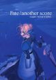 Fate-another score -super remix tracks- - Video Game Video game from Fate/another score -super remix tracks- for Windows.