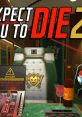 I Expect You to Die 2 I Expect You to Die 2: The Spy and the Liar - Video Game Video game from I Expect You to Die 2 I