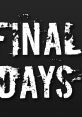 FINAL DAYS Final Days (Original Game track) - Video Game Video game from FINAL DAYS Final Days (Original Game track) for