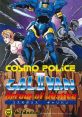 Cosmo Police Galivan 2 Cosmo Police Galivan II: Arrow of Justice コスモポリス ギャリバンII - Video Game Video game from