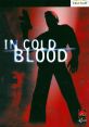 In Cold Blood - Video Game Video game from In Cold Blood for PS1, Windows. Published by DreamCatcher, SCE Europe, Ubisoft