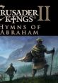 Crusader Kings II: Hymns of Abraham Crusader Kings 2 Hymns of Abraham - Video Game Video game from Crusader Kings II: Hymns