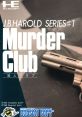 J.B. Harold Murder Club Ｊ．Ｂ．ハロルドシリーズ＃１　殺人クラブ - Video Game Video game from J.B. Harold Murder Club