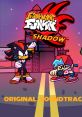 Friday Night Funkin' - vs. Shadow The Hedgehog OST (Mod) - Video Game Video game from Friday Night Funkin' - vs. Shadow The