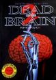 Dead of the Brain 2 Nightmare : Dead of the Brain 2 デッド・オブ・ザ・ブレイン 2 - Video Game Video game from Dead of the