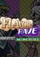 Friday Night Funkin': Flavor Rave (Semi-official track) - Video Game Video game from Friday Night Funkin': Flavor Rave