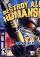 DESTROY ALL HUMANS! 2: SOUNDTRACK - Video Game Music