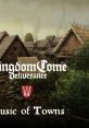 Kingdom Come: Deliverance Music of Towns Music of Towns (Kingdom Come: Deliverance Original Soundtrack) - Video Game Music