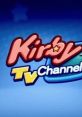 Kirby TV Channel - Video Game Video game from Kirby TV Channel for Wii. 