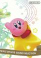 KIRBY TRIPLE DELUXE SELECTION 星のカービィ トリプルデラックス サウンドセレクション - Video Game Video game from KIRBY