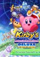 Kirby's Return to Dream Land Deluxe 星のカービィ Wii デラックス Hoshi no Kābyi Wii Derakkusu Kirby of the Stars Wii Deluxe -