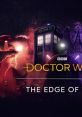 Doctor Who: The Edge of Time - Video Game Video game from Doctor Who: The Edge of Time for PS4, Windows. Published by