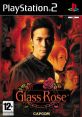 Glass Rose Glass Rose (Europe) 玻璃ノ薔薇 Garasu no Bara - Video Game Video game from Glass Rose Glass Rose (Europe)