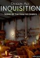 Dragon Age: Inquisition -Songs Of The Exalted Council- - Video Game Video game from Dragon Age: Inquisition -Songs Of The