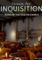 Dragon Age: Inquisition -Songs Of The Exalted Council- - Video Game Music