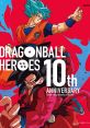 DRAGON BALL HEROES 10TH ANNIVERSARY Theme song ultimate ドラゴンボールヒーローズ 10th Anniversary