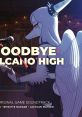 Goodbye Volcano High (Original Game track) - Video Game Video game from Goodbye Volcano High (Original Game track) for