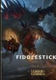 League of Legends Single - 2020 - Fiddlesticks, the Harbinger of Doom - Video Game Video game from League of Legends Single