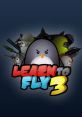 Learn to Fly 2 Learn 2 Fly - Video Game Music