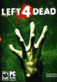 Left 4 Dead レフト フォー デッド - Video Game Video game from Left 4 Dead レフト フォー デッド for MacOS, Windows.