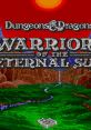 Dungeons & Dragons: Warriors of the Eternal Sun - Video Game Video game from Dungeons & Dragons: Warriors of the Eternal