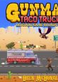 Gunman Taco Truck Original Game - Video Game Video game from Gunman Taco Truck Original Game for Android, iOS, Windows.