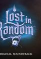 Lost in Random Original track - Complete Edition - Video Game Video game from Lost in Random Original track - Complete