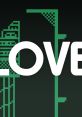 Stylized text reading "LOVE" with a retro pixel art design, inspired by the LOVE OST from the video game.