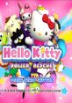 Hello Kitty: Roller Rescue Hello Kitty: Mission Rescue ハローキティのピコピコ大作戦 - Video Game Video game from Hello