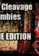 Massive Cleavage vs. Zombies - Awesome Edition - Video Game Video game from Massive Cleavage vs. Zombies - Awesome