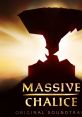 MASSIVE CHALICE - Original track MASSIVE CHALICE: Original track (Backer Bonus Tracks) - Video Game Video game from MASSIVE