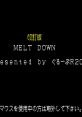 Melt Down メルトダウン - Video Game Video game from Melt Down メルトダウン for PC-98. Published by Group R204 (1989).