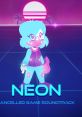 Neon ~Canceled Game track~ Neon (Canceled) Neon Energized (OLD TRACK) - Video Game Video game from Neon ~Canceled Game