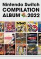 Nintendo Switch COMPILATION ALBUM 2022 - Video Game Music