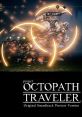 OCTOPATH TRAVELER Original track Preview Version - Video Game Video game from OCTOPATH TRAVELER Original track Preview