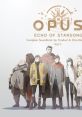 OPUS: Echo of Starsong Complete track -Vol.1&2- - Video Game Video game from OPUS: Echo of Starsong Complete track