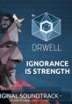 Orwell: Ignorance is Strength Original - Video Game Music
