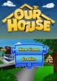 Our House - Video Game Video game from Our House for DS. Published by Majesco (2009). 