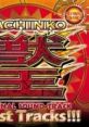 Pachinko CR Juoh Original Track "BEAST TRACKS!!!" PACHINKO CR 獣王 Original Track『BEAST TRACKS!!!』 - Video Game Video