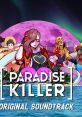 Paradise Killer Original - Video Game Music