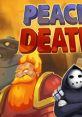 Peace, Death! 2 - Video Game Video game from Peace, Death! 2 for Android, Switch, Windows. Published by AZAMATIKA (2021).