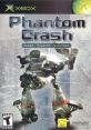 Phantom Crash ファントムクラッシュ - Video Game Video game from Phantom Crash ファントムクラッシュ for Xbox. Published by