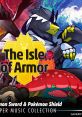 Pokémon Sword and Shield: The Isle of Armor Super - Video Game Video game from Pokémon Sword and Shield: The Isle of