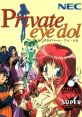 Private Eye Dol プライベート･アイ･ドル - Video Game Video game from Private Eye Dol プライベート･アイ･ドル for