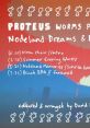 Proteus Worms Present - Nodeland Dreams & Memories - Video Game Video game from Proteus Worms Present - Nodeland Dreams &