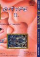 R-TYPE II -G.S.M. IREM 2- アール・タイプII -G.S.M. IREM 2- - Video Game Video game from R-TYPE II -G.S.M. IREM 2-