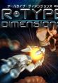 R-Type Dimensions アールタイプ・ディメンジョンズ - Video Game Video game from R-Type Dimensions アールタイプ・ディメンジョ