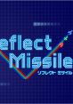 Reflect Missile Trajectile リフレクトミサイル - Video Game Video game from Reflect Missile Trajectile リフレクトミサイル fo